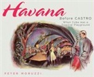 Peter Moruzzi - Havana Before Castro
