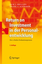 Jack Phillips, Jack J Phillips, Jack J. Phillips, Frank C Schirmer, Frank C. Schirmer - Return on Investment in der Personalentwicklung