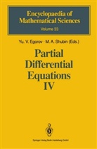 Yu. V. Egorov, M. A. Shubin, P. C. Sinha - Partial Differential Equations - 4: Partial Differential Equations IV