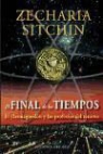 Zecharia Sitchin - El Final de los Tiempos: El Harmaguedon y las Profecias del Retorno = The End of Days