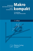 Werne Rothengatter, Werner Rothengatter, Axel Schaffer - Makro kompakt