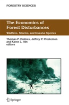 K. L. Abt, Karen L. Abt, T. P. Holmes, Thomas P. Holmes, Karen L Abt, Jeffre P Prestemon... - The Economics of Forest Disturbances