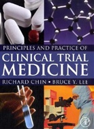 Bruce Y Lee, Richard Chin, Richard (CEO Chin, Richard Lee Chin, Chin Richard, Bruce Lee... - Principles and Practice of Clinical Trial Medicine