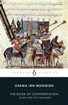 Paul M. Cobb, Usama ibn Munqidh, Usamah Ibn Munqidh, Usama-ibn Munqidh - The Book of Contemplation