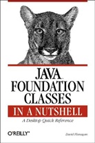 David Flanagan, David Flanagan - Java Foundation Classes in a Nutshell, Engl. ed.