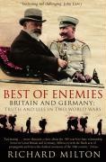 Richard Milton - Best of Enemies - Britain and Germany - 100 Years of Truth and Lies