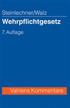 Werner Steinlechner, Wolfgang Steinlechner, Dieter Walz - Wehrpflichtgesetz (WehrpflichtG), Kommentar