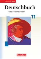 Monik Baum, Monika Baum, Kur Finkenzeller, Kurt Finkenzeller, Jückstock-Kiesslin, Nathali Jückstock-Kießling... - Deutschbuch, Oberstufe Gymnasium Bayern: Deutschbuch - Oberstufe - Gymnasium Bayern - 11. Jahrgangsstufe