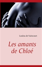 Loulou de Vaincourt - Les amants de Chloé