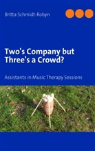Britta Schmidt-Robyn - Two's Company but Three's a Crowd?