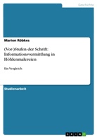 Marion Röbkes - (Vor-)Stufen der Schrift: Informationsvermittlung in Höhlenmalereien