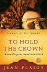 Jean Plaidy - To Hold the Crown