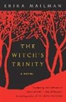 Erika Mailman - The Witch's Trinity