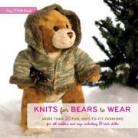 &amp;apos, Amy O&amp;apos Houck, Amy O'Neill Houck, Amy O''neill Houck, Neill - Knits for Bears to Wear