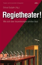 Ortru Gutjahr, Ortrud Gutjahr - Regietheater!