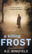 R Wingfield, R D Wingfield, R. D. Wingfield, R.D. Wingfield - A Killing Frost