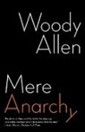 Woody Allen - Mere Anarchy
