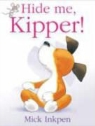 Mick Inkpen - Hide Me Kipper