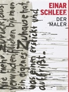 Einar Schleef, Michae Freitag, Michael Freitag, Schneider, Katja Schneider - Einar Schleef. Der Maler