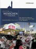 Andreas Gawatz, Hans-Jürgen Lendzian - Zeiten und Menschen zum Thema: Die islamische Welt auf der Suche nach einem Platz in der Moderne