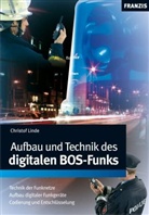 Christof Linde - Aufbau und Technik des digitalen BOS-Funks