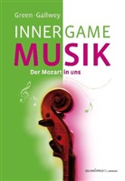 Gallwey, Timothy W. Gallwey, W Timothy Gallwey, W. T. Gallwey, W. Timothy Gallwey, Gree... - INNER GAME MUSIK