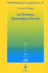 F. Robert, François Robert - Les Systèmes Dynamiques Discrets