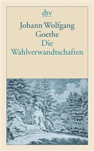 Johann Wolfgang Von Goethe, Eric Trunz, Erich Trunz - Die Wahlverwandtschaften