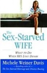 Michele Weiner Davis, Michele Weiner Davis, Michele Weiner-Davis - The Sex-Starved Wife