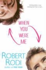 Rob Rodi, Robert Rodi - When You Were Me