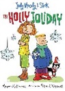 Megan Mcdonald, Megan/ Reynolds McDonald, Peter H. Reynolds, Peter H. Reynolds - Judy Moody and Stink: The Holly Joliday
