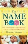 d austin Astoria, Dorothy Astoria, Christopher J. Soderstrom - The Name Book