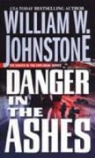 William W. Johnstone - Danger in the Ashes