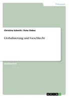 Peter Debes, Peter Debes, Christina Schmitt - Globalisierung und Geschlecht