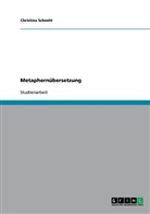 Christina Schmitt - Metaphernübersetzung