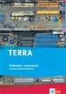 TERRA Erdkunde, Ausgabe Nordrhein-Westfalen, Gymnasium, Neubearbeitung (2008) - 1: 5./6. Schuljahr, Lehrerband