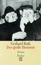 Gerhard Roth - Der große Horizont