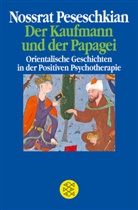 Nossrat Peseschkian, Nossrat (Prof. Dr.) Peseschkian - Der Kaufmann und der Papagei