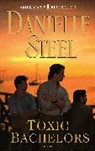 Danielle Steel - Toxic Bachelors