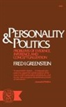 Fi Greenstein, Fred I. Greenstein - Personality and Politics: Problems of Ev
