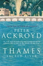 Peter Ackroyd - Thames: