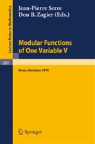 B Zagier, J P Serre, J. P. Serre, D. B. Zagier, Don B. Zagier - Modular Functions of One Variable V
