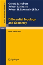 G. P. Joubert, G.P. Joubert, R. P. Moussu, R.P. Moussu, R. H. Roussarie, R.H. Roussarie - Differential Topology and Geometry