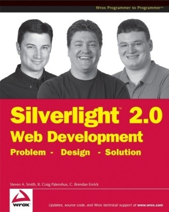 C. Brendan Enrick, R. Craig Palenshus, Steven A. Smith, Steven A. Palenshus Smith - Silverlight 2 Web Development Problem, Design, Solution
