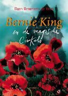 D. Remmerts de Vries, Daan Remmerts de Vries - Bernie King en de magische cirkels / druk 1
