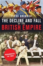 Dr. Piers Brendon, Piers Brendon - The Decline and Fall of the British Empire: 1781-1997