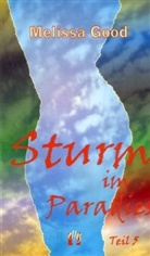 Melissa Good - Sturm im Paradies - TEIL 5: Sturm im Paradies / Sturm im Paradies (Teil 5). Tl.5