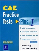 S. Morris, Susan Morris, A. Stanton, Alan Stanton - CAE Practice Tests Plus: CAE Practice Tests Plus with Key