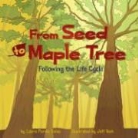 Laura Purdie Salas, Laura Purdie/ Yesh Salas, Jeff Yesh - From Seed to Maple Tree