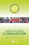 Andries Beziudenhout, Andries Bezuidenhout, Rob Lambert, E Webster, Edward Webster, Edward (University of the Witwatersrand) Webster... - Grounding Globalization
